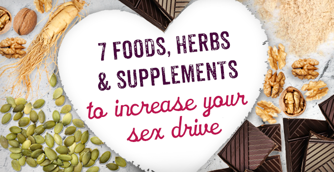 Top 7 Foods Herbs And Supplements To Increase Your Sex Drive 9262